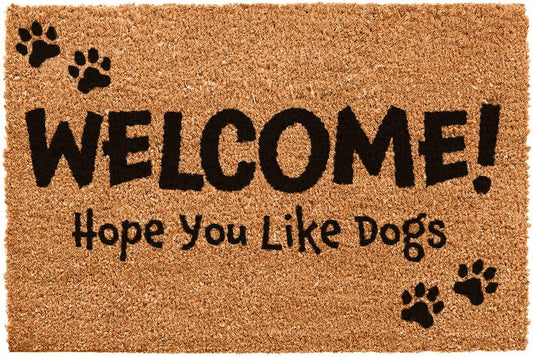 Welcome Hope You Like Dogs Novelty DOORMAT